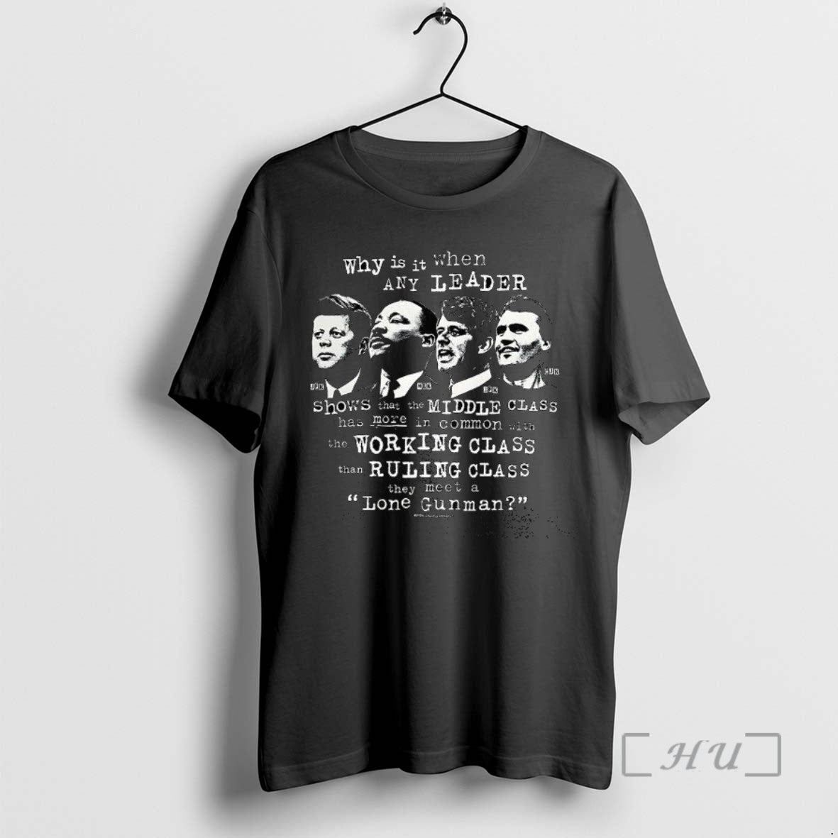Officials Leaders And Lone Gunmen Why Is It When Any Leader T Shirt Sweater