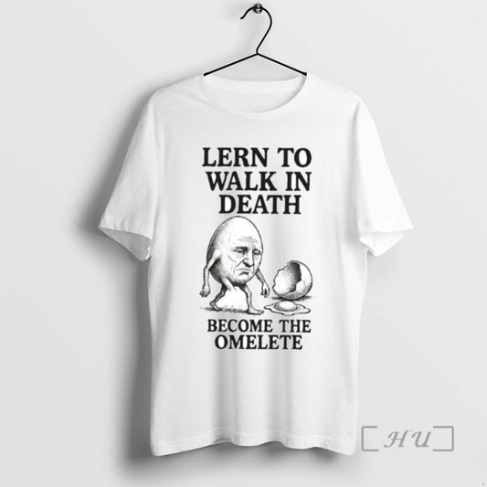 Officials Lern To Walk In Death Become The Omelete Ornaments Tee Shirt Sweater