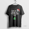 Officials Look At Me Being All Festive And Shit Christmas 2025 Premium Tee Shirt Sweater