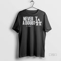 Officials Los Angeles Dodgers Mlb Baseball World Series Never A Doubt 2025 Premium