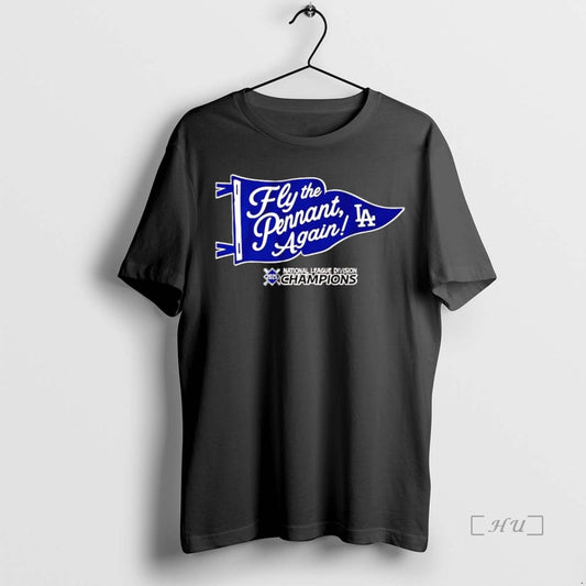 Officials Los Angeles Dodgers Fly The Pennant Again Nlcs 2025 Premium T Shirt Sweater