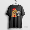 Officials Maga Red Hat Bird Brain In Chief Premium Tee Shirt Sweater