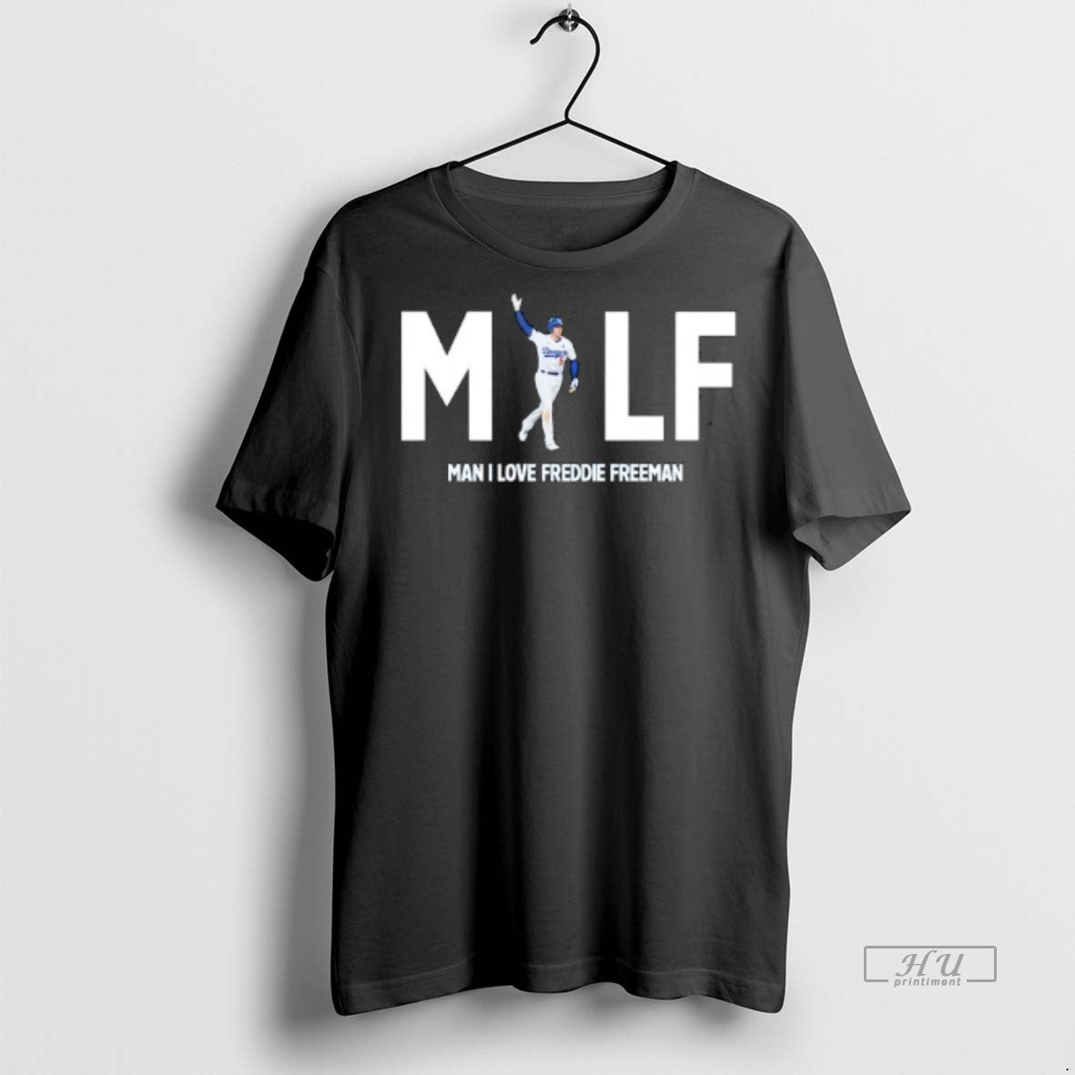 Officials Milf Man I Love Freddie Freeman The Los Angeles Dodgers Premium Tee Shirt Sweater