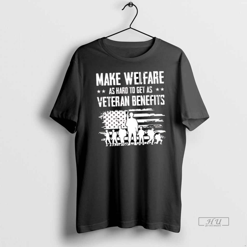 Officials Make Welfare As Hard To Get As Veteran Benefits Tee Shirt Sweater
