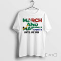 Officials March And March Until We Win Ornaments Tee Shirt Sweater