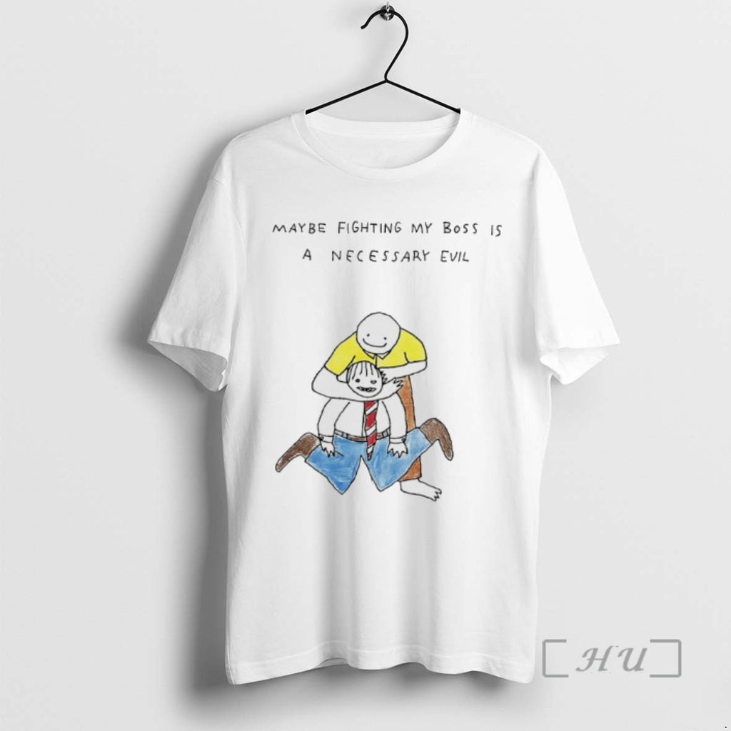 Officials Maybe Fighting My Boss Is A Necessary Evil Tee Shirt Sweater