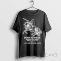 Officials Medieval Knight Born To Siege World Is A Sard Premium T Shirt Sweater