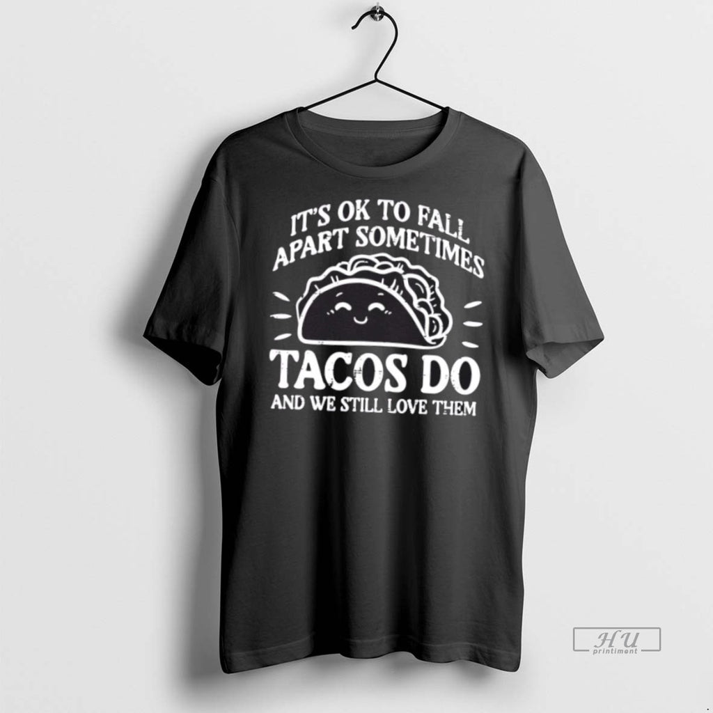 Officials Mental Health Ok To Fall Apart Taco Awareness Tee Shirt Sweater