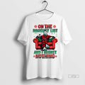 Officials Michael Myers On The Naughty List And I Regret Nothing Christmas Tee Shirt Sweater