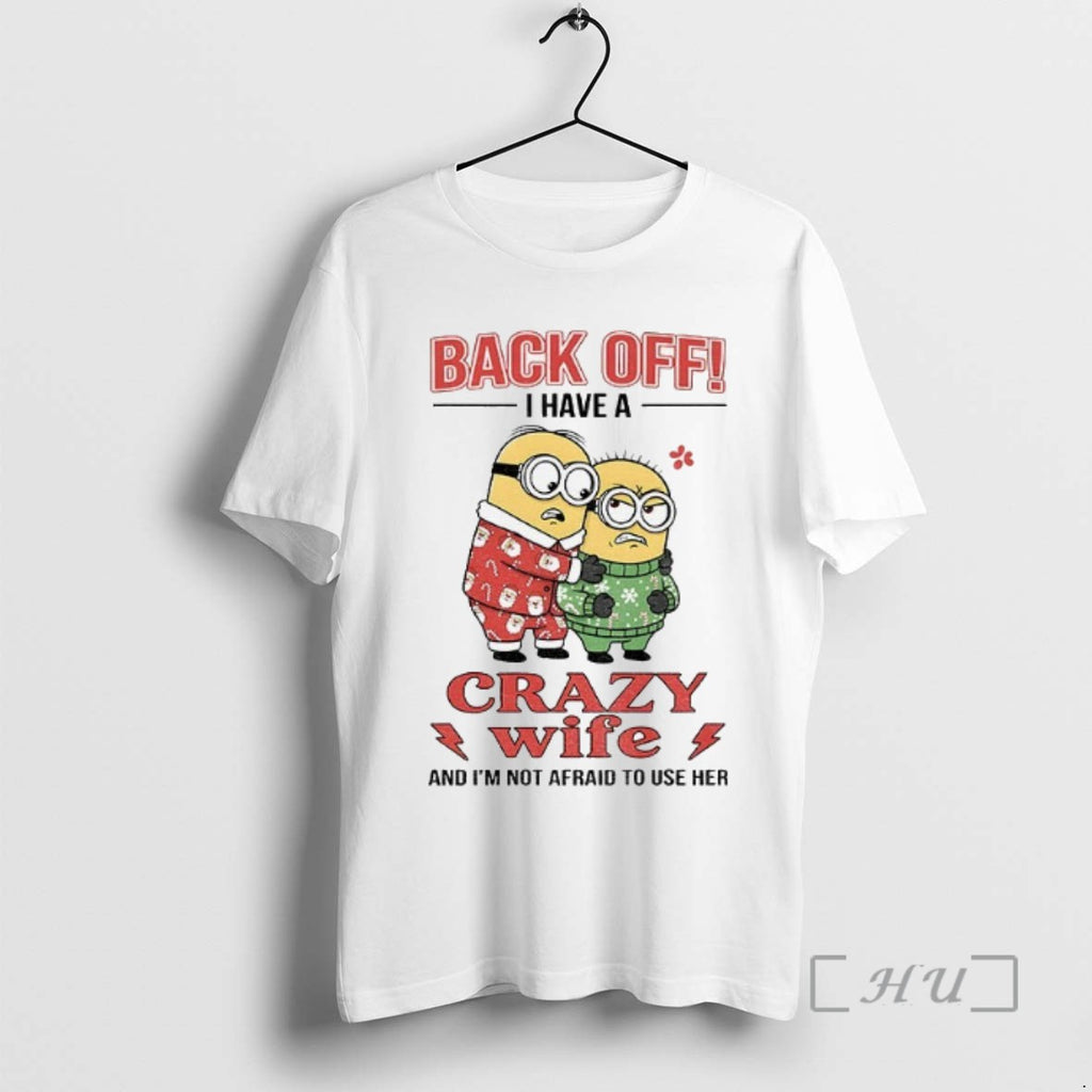 Officials Minion Back Off I Have A Crazy Wife And Im Not Afraid To Use