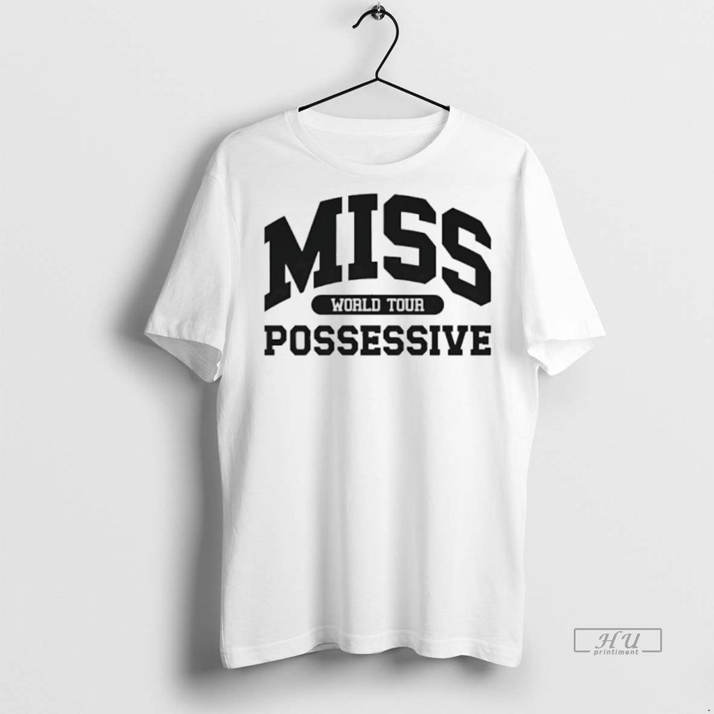 Officials Miss World Tour Possessive Tate Mcrae Premium Tee Shirt Sweater