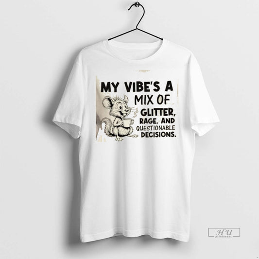 Officials Mouse My Vibes A Mix Of Glitter Rage And Questionable Decisions Premium