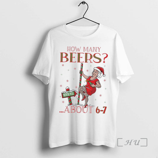 Officials Mrs Claus How Many Beers About 6 7 Ugly Christmas Premium T Shirts Sweater