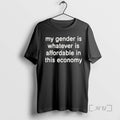 Officials My Gender Is Affordable In This Economy Premium T Shirt Sweater