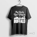 Officials My Roots Run Deep In Buffalo City Premium T Shirt Sweater