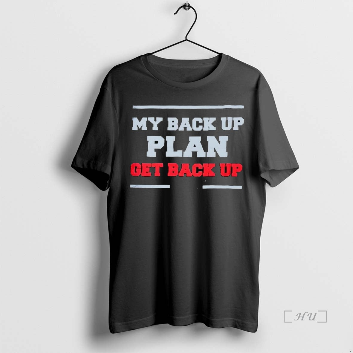 Officials My Back Up Plan Get Back Up Premium T Shirt Sweater