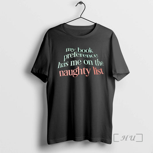 Officials My Book Preference Has Me On The Naughty List T Shirt Sweater