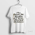 Officials My Dream Job Involves Naps Snacks And Zero Small Talk Whatsoever Premium T Shirts