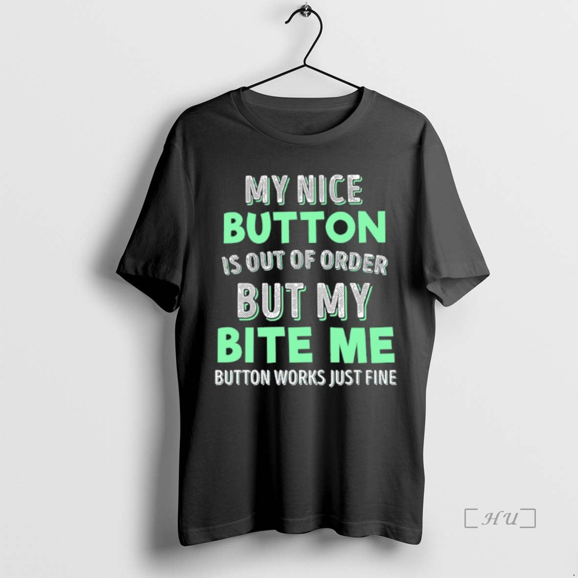 Officials My Nice Button Is Out Of Order But My Bite Me Button Works Just