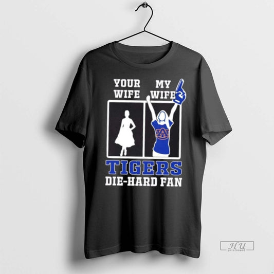 Officials My Wife Auburn Tigers Football Die Hard Fan Premium Tee Shirt Sweater
