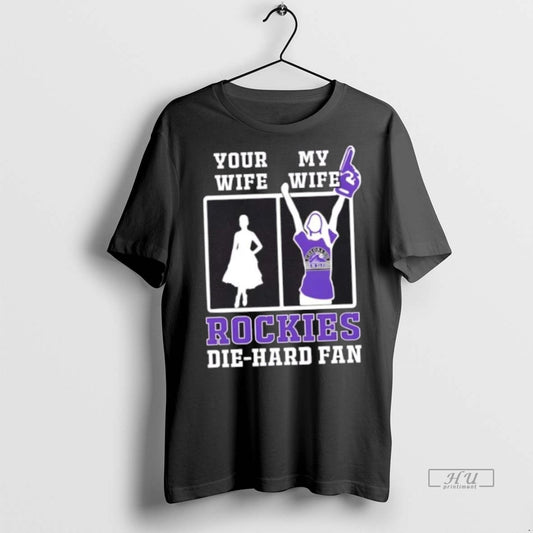 Officials My Wife Colorado Rockies Baseball Die Hard Fan Premium Tee Shirt Sweater