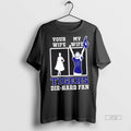 Officials My Wife Detroit Tigers Baseball Die Hard Fan Premium Tee Shirt Sweater