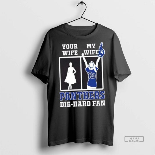 Officials My Wife Pittsburgh Panthers Football Die Hard Fan Premium Tee Shirt Sweater