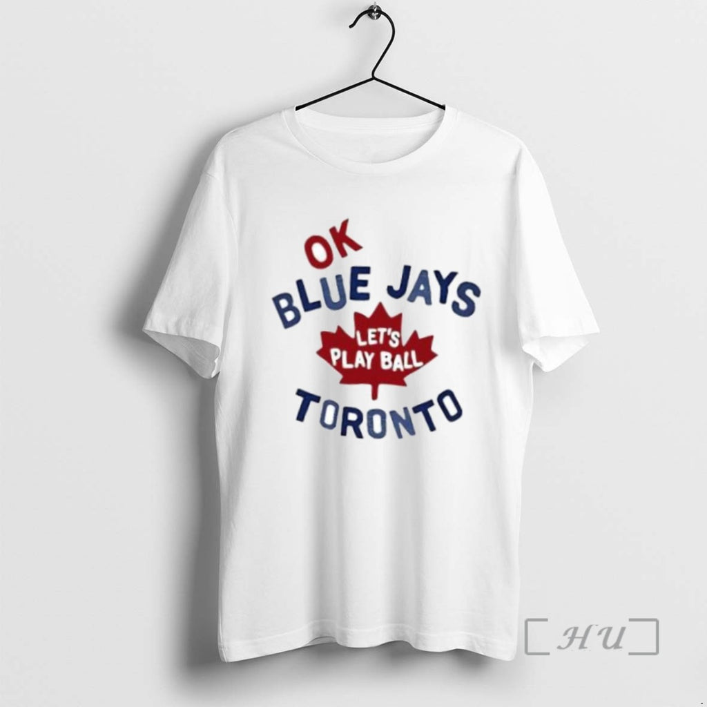 Officials Myles Straw Ok Blue Jays Lets Play Ball Toronto Tee Shirt Sweater