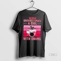 Officials Never Underestimate A Girl With Drums Vintage Pink Premium Tee Shirt Sweater
