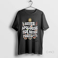Officials Never Apologise For Being Powerful Teacher Butterfly Premium T Shirt Sweater