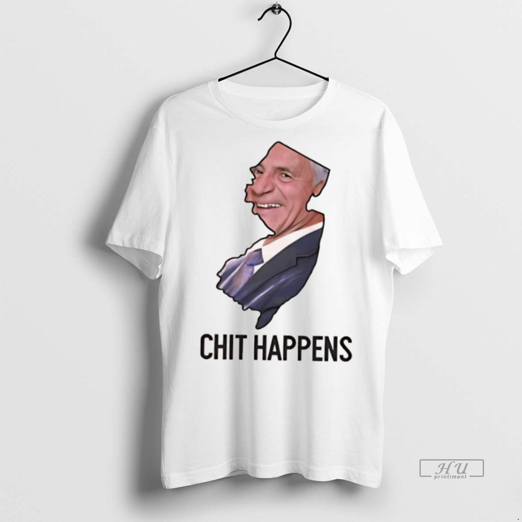 Officials New Jersey Governor Chris Christie Chit Happens Graphic Premium Tee Shirt Sweater