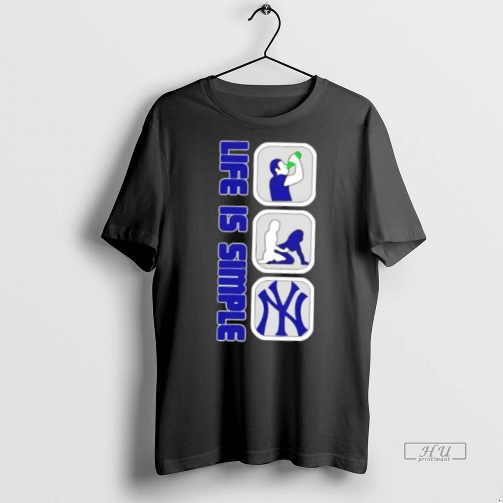 Officials New York Yankees Baseball Life Is Simple Tee Shirt Sweater
