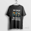Officials No Drop No Rider Left Behind Cycling Tee Shirt Sweater