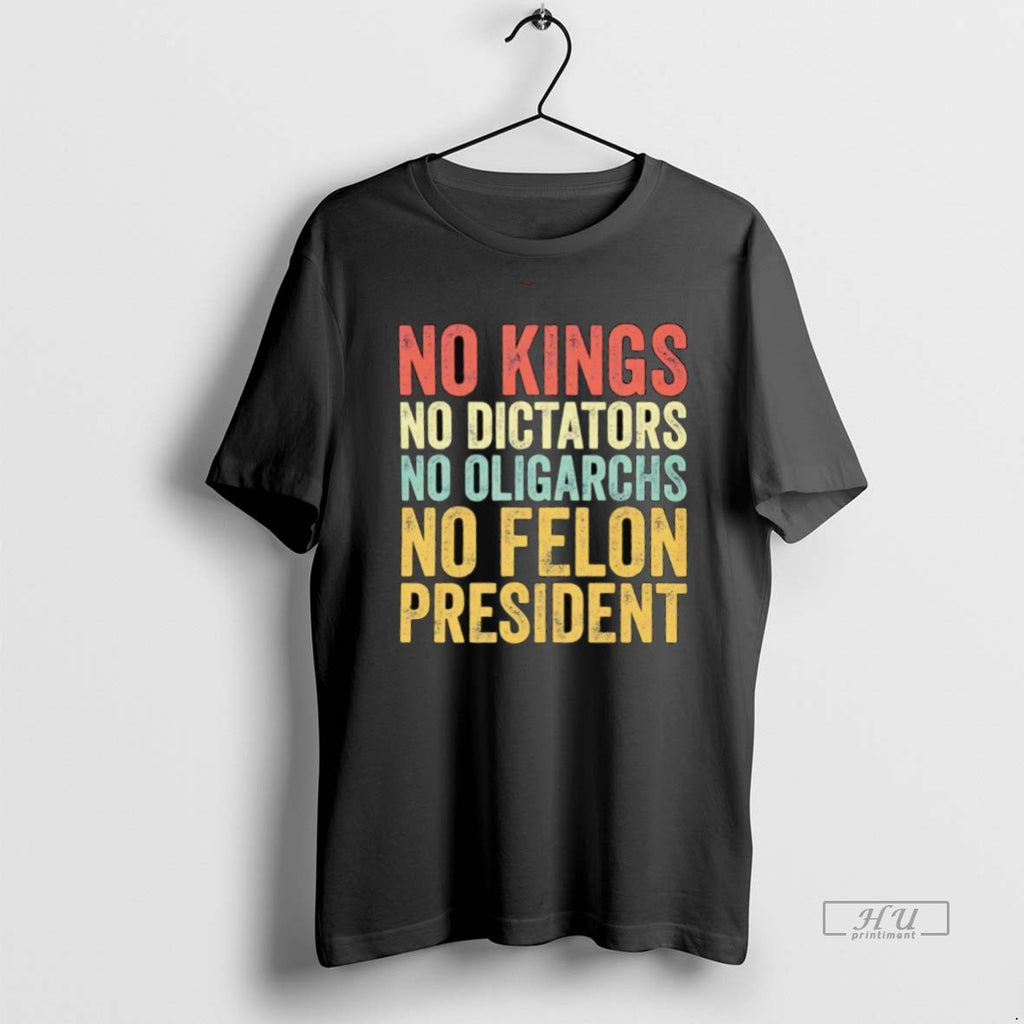 Officials No Kings No Dictators No Oligarchs No Felon President Tee Shirt Sweater