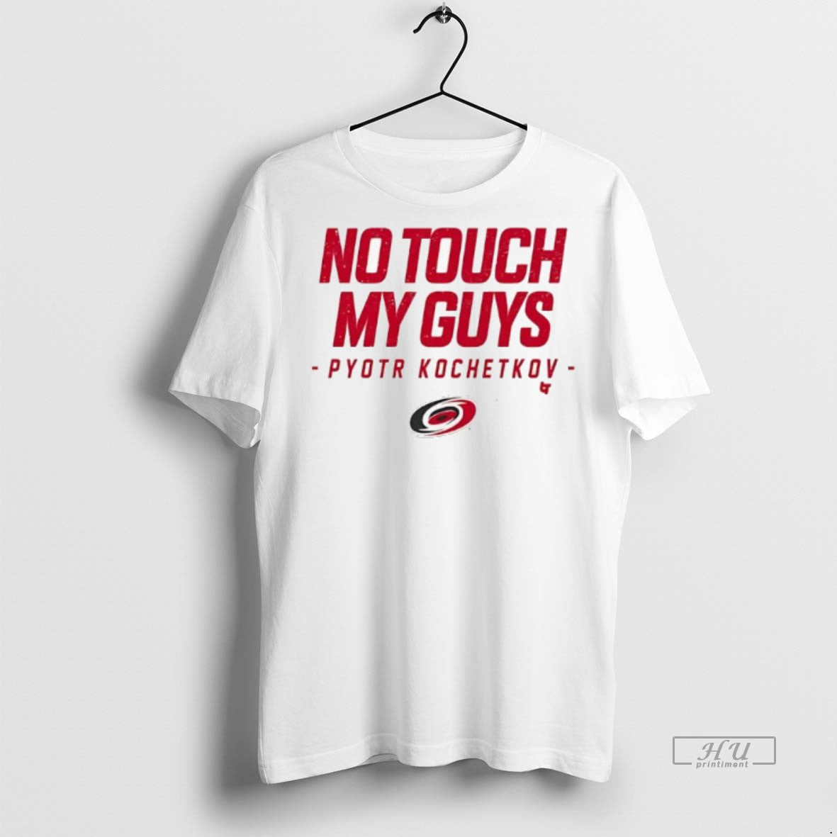 Officials No Touch My Guys Pyotr Kochetkov Carolina Hurricanes Nhl Team Premium Tee Shirt Sweater