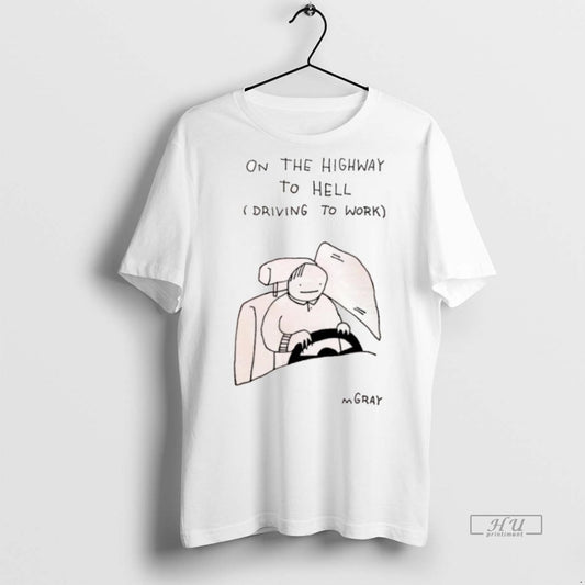Officials On The Highway To Hell Driving To Work Matt Gray Tee Shirt Sweater
