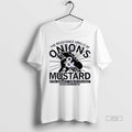 Officials Onions And Mustard Resistance Premium Tee Shirt Sweater