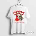 Officials Oops I Got Another Tree Merry Christmas