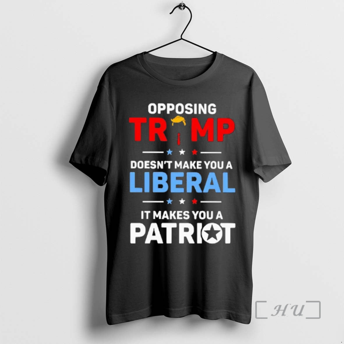 Officials Opposing Trump Doesnt Make You A Liberal It Makes You A Patriot Premium