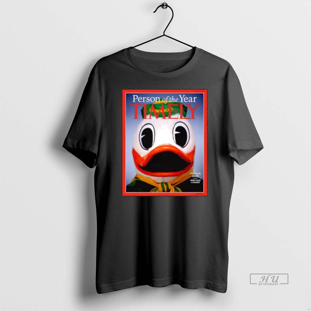Officials Oregon Duck Person Of The Year Timely More Than A Mascot Tee Shirt Sweater