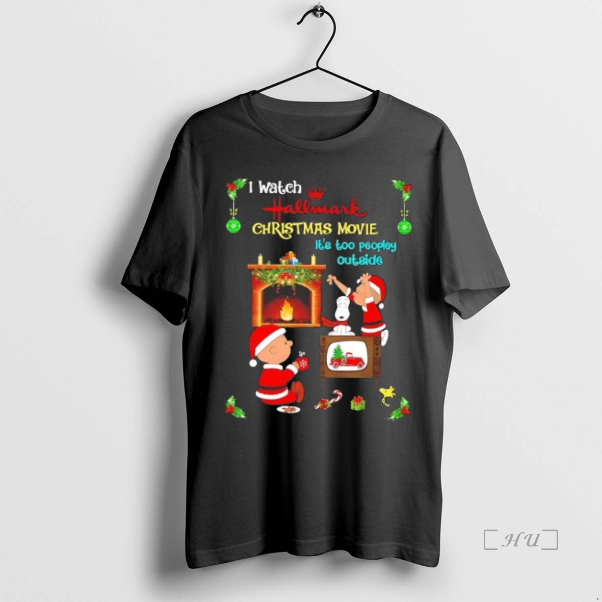 Officials Peanuts I Watch Hallmark Christmas Movie Its Too Peopley Outside T Shirt Sweater