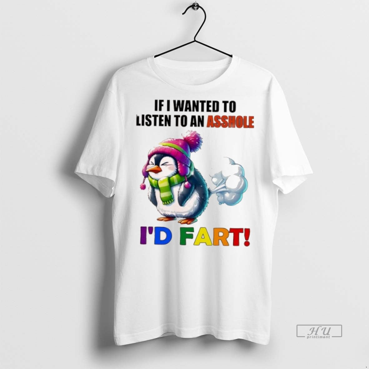 Officials Penguin If I Wanted To Listen To An Asshole Id Fart Tee Shirt Sweater