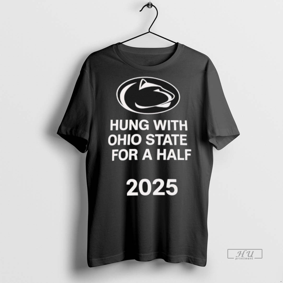 Officials Penn State Nittany Lions Hung With Ohio State For A Half 2025 Premium Tee