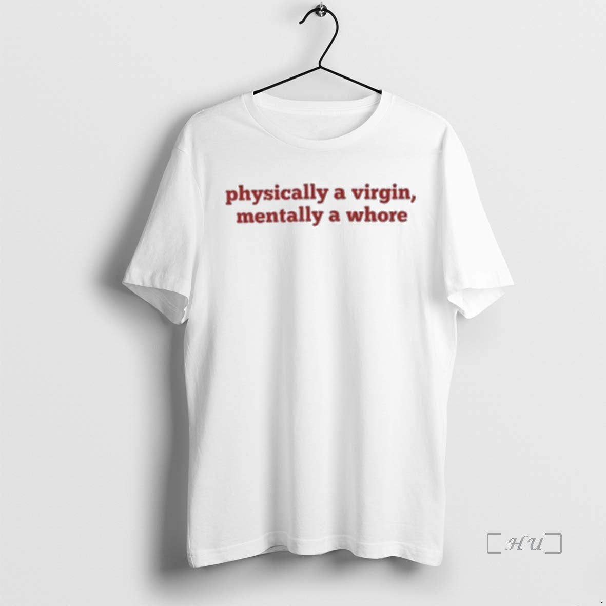 Officials Physically A Virgin Mentally A Whore Premium T Shirt Sweater