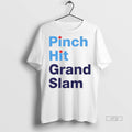 Officials Pinch Hit Grand Slam Baseball Lover Tee Shirt Sweater