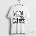 Officials Pittsburgh If My Mouth Doesnt Say It My Face Will Definitely Will Premium