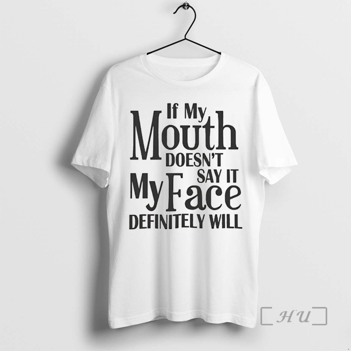 Officials Pittsburgh If My Mouth Doesnt Say It My Face Will Definitely Will Premium