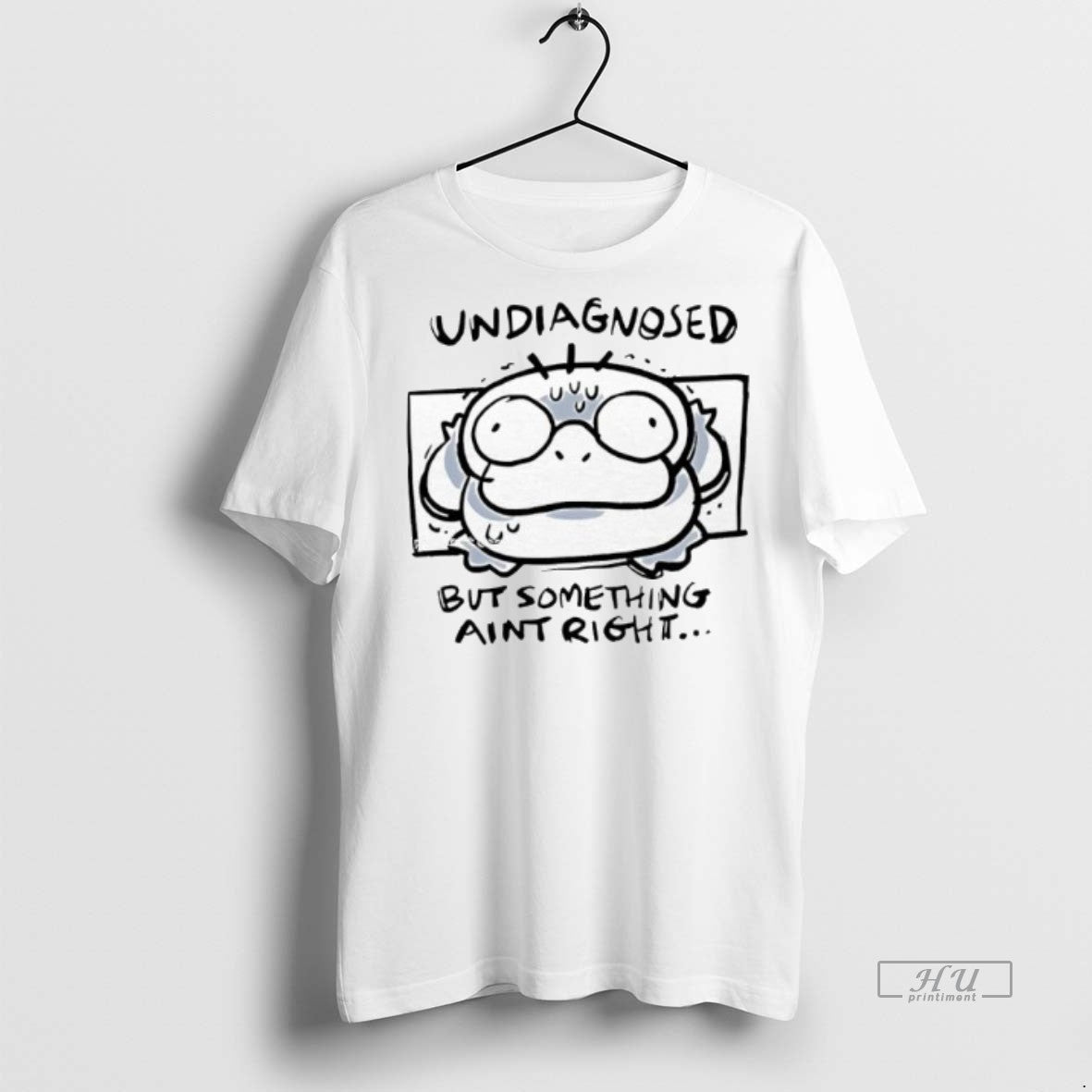 Officials Psyduck Undiagnosed But Something Aint Right Premium Tee Shirt Sweater