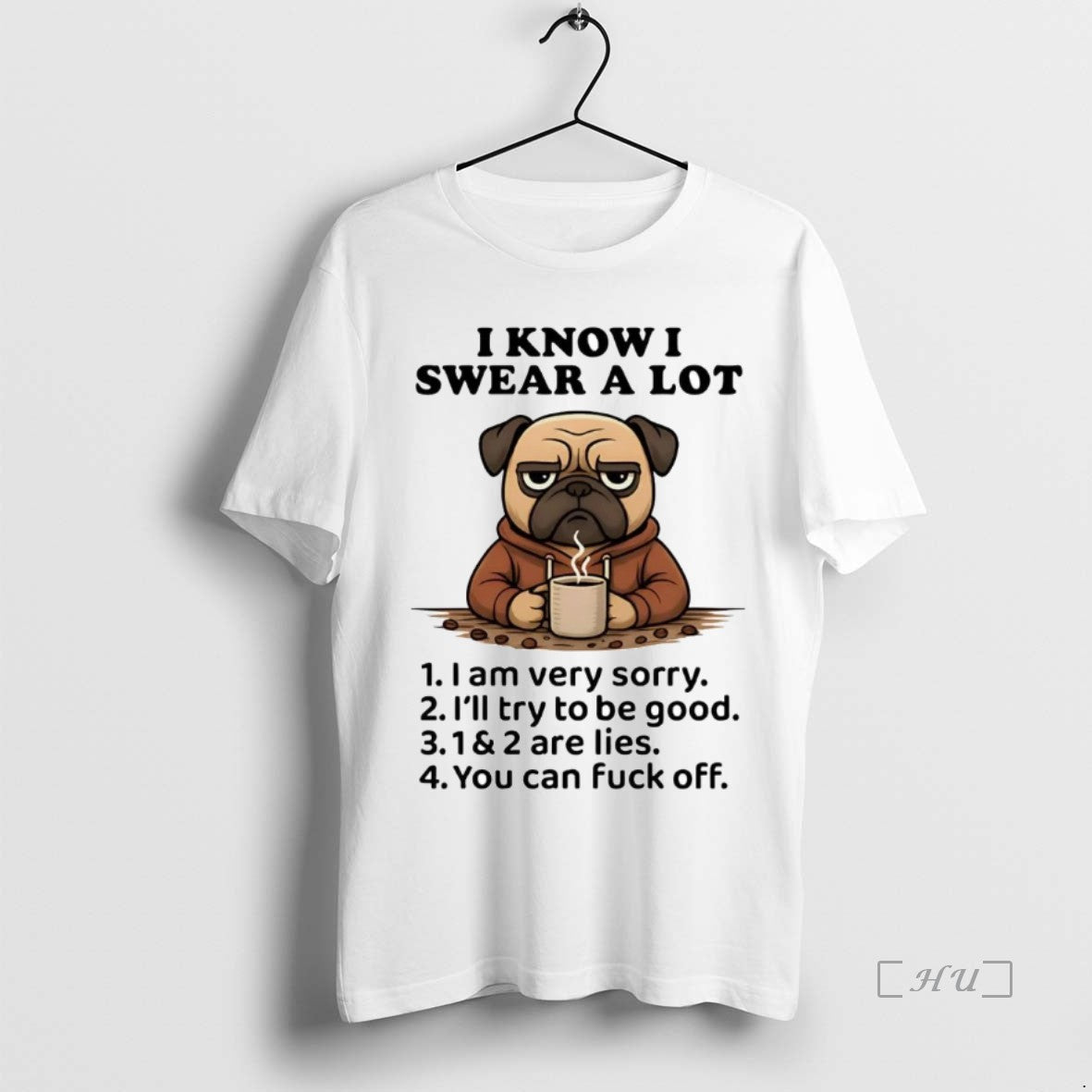 Officials Pug I Know I Swear A Lot Premium T Shirt Sweater