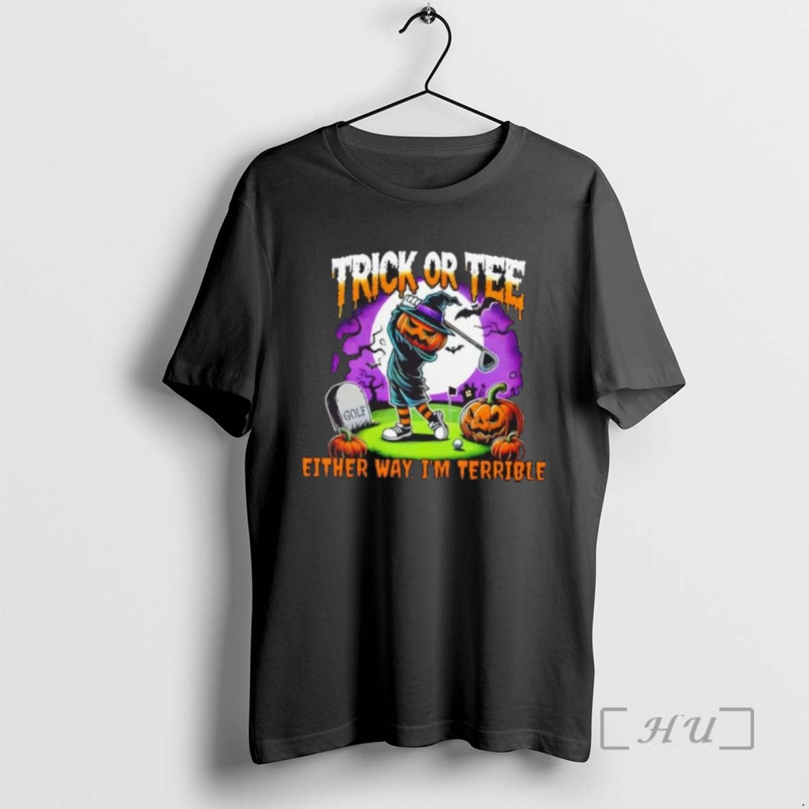 Officials Pumpkin Golf Trick Or Tee Either Way Im Terrible Halloween